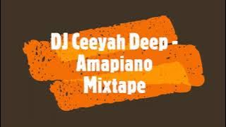 DJ Ceeyah Deep - Amapiano Mixtape