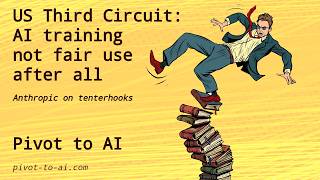Full US Third Circuit: AI training not fair use after all Guide