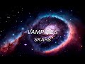 Skars  vampires official lyric