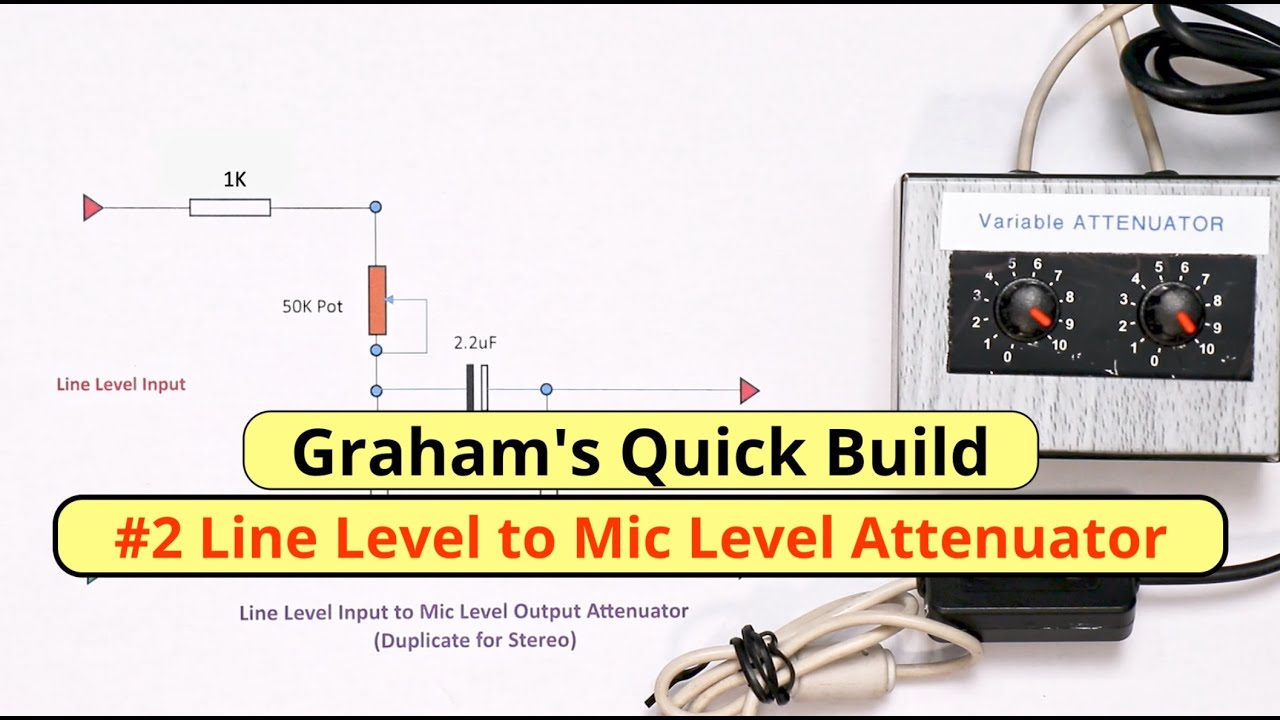 Graham's Quick Build #Line2: to Mic Level Attenuator 