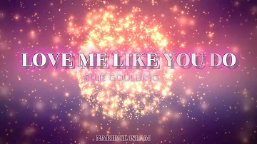 Ellie Goulding - Love Me Like You Do (Lyrics) #xpertnakibyt07  #elliegoulding