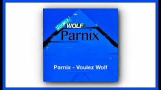 Parnix  -  Voulez Wolf