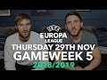 Europa League - Gameweek 5 - Thursday 29th November - 2018/2019