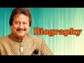 Pankaj udhas  biography in hindi       ghazal singer  life story