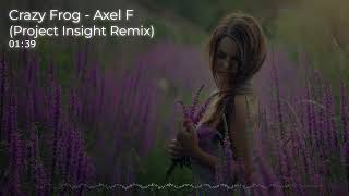 Crazy Frog - Axel F (Project Insight Remix)