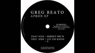 Greg Beato - Let Em Know