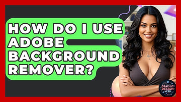 How Do I Use Adobe Background Remover? - Graphic Design Nerd
