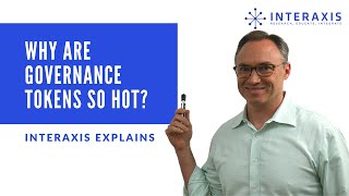 Why are Governance Tokens so Hot? | Tokens like COMP, MKR, YFI | Interaxis