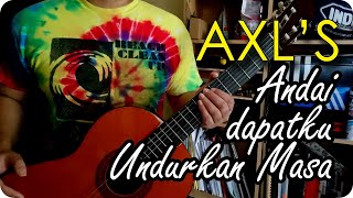 AXL'S - Andai Dapat Ku Undurkan Masa Guitar Cover ( with TAB) Slow Tempo