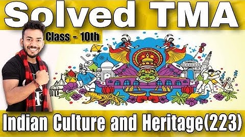 NIOS Class 10th The Indian Culture And Heritage (223) Solved TMA || English Medium NIOS