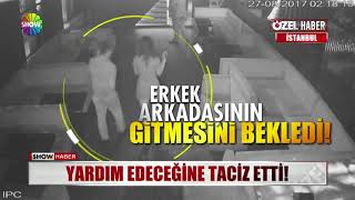 Yardım Edeceğine Taciz Etti