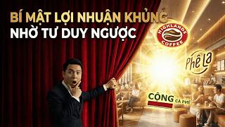 Giải Mã Chiến Lược: Highlands Coffee & Phê La Kiếm Tỷ Đồng Nhờ... Làm Ngược Đời