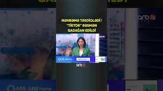 Təci̇li̇ Tiktok Rəsmən Qadağan Edildi - Məhkəmə Kritik Qanunu Təsdiqlədi - Abş-Də Qalmaqallı Qərar