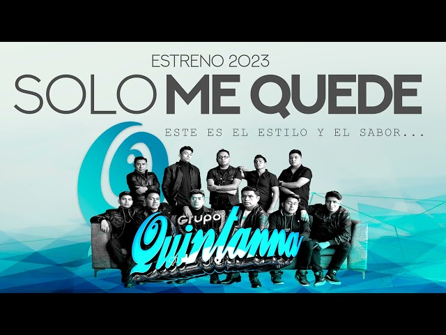 Grupo Quintanna - Solo Me Quede