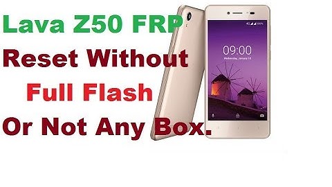 Lava Z50 FRP Remove File Or Process.How To Remove.