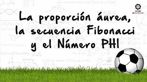 ¿Sabes qué es la proporción áurea? ¿Y la secuencia de Fibonacci?