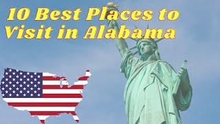 10 Best Places to Visit in Alabama by Round The World 23 views 1 year ago 7 minutes, 17 seconds