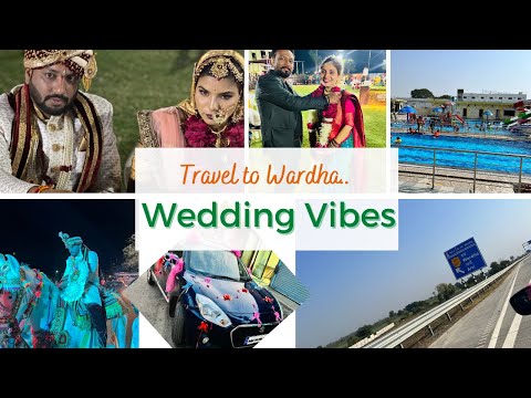 Wedding Vibes | Travel to Wardha - PULGAON