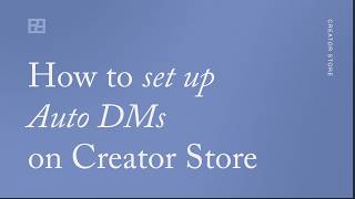 How to Set Up Auto DMs in Creator Store