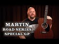 Martin Road Series Special GP | All Solid Wood for an Incredible Price