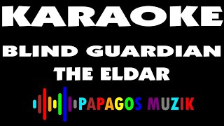 (16) BLIND GUARDIAN - THE ELDAR - KARAOKE ORIGINAL INSTRUMENTAL - PAPAGOS MUZIK