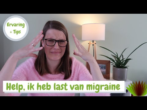 Video: Beheer Van Het Gezinsleven En Migraine: Mijn Persoonlijke Tips