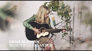 Video thumbnail of "Leah Blevins - Beautiful Disaster (Official Live Session)"