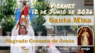 ✅ MISA DE HOY viernes 12 de Junio del 2026 - Padre Arturo Cornejo