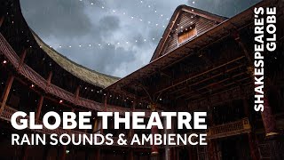 Globe Theatre Rain & Thunder Ambience | 1 Hour | Shakespeares Globe