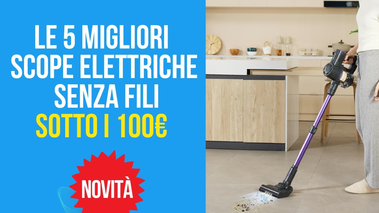 Migliori scope elettriche senza filo di febbraio 2024: la