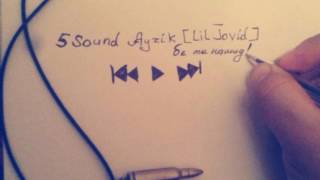 5 Sound Ayzik Lil Jovid - Бе ть нашид 2016