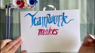 Calligraphy writing: 'Teamwork makes the Dream work'
