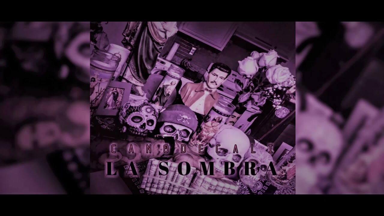 CANO DE CALI- LA SOMBRA (SLOWDOWN)