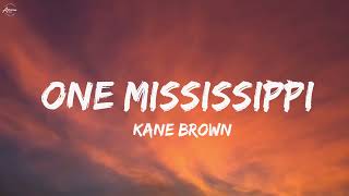 Kane Brown - One Mississippi (Lyrics)