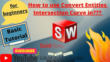 Convert entities in solidworks || solidworks convert entities intersection curve