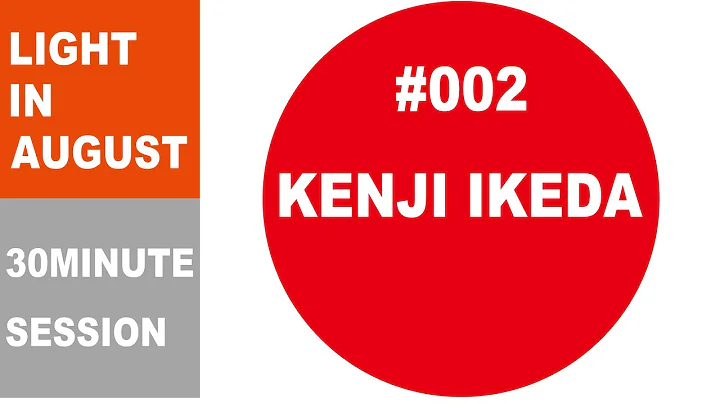 LIA:30min session #002 KENJI IKEDA ///CHILL OUT///...