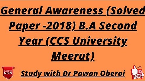 General Awareness (Solved Paper -2018) B.A Second Year (CCS University Meerut)