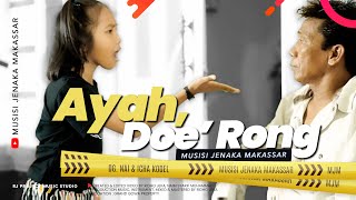 Musisi Jenaka Makasssar - AYAH, DOE' RONG Cover Parody