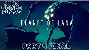 Planet of Lana Playthrough Part 4 Final + Ending Awesome Indie Masterpiece