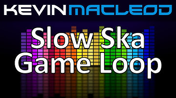 Kevin MacLeod: Slow Ska Game Loop