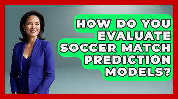 How Do You Evaluate Soccer Match Prediction Models? - Soccer Stats Vault