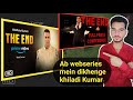 the end webseries akshay Kumar ! the end webseries update