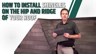 How to Install Shingles on the Hip and Ridge of Your Roof