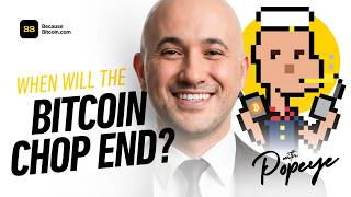 BTC: When will Chop End? ft. POPEYE