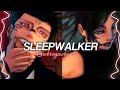 Sleepwalker  edit audio  headphones recommended 