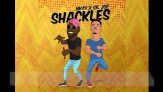 Gil Joe X Nkay - Shackles