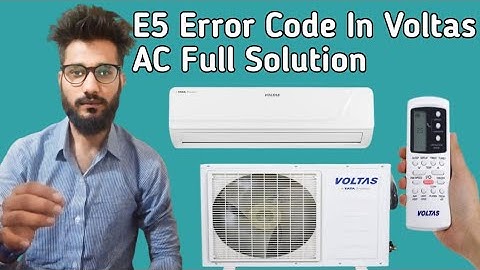 Voltas AC E5 Error Code || How To Solve E5 Error Code In Voltas AC || Hindi Explain