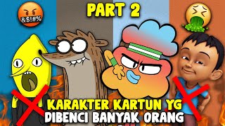 5 karakter kartun yang paling dibenci part 2 !! 🤬🤮