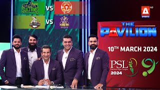 The Pavilion | Quetta Gladiators vs Lahore Qalandars Expert Analysis | 10 Mar 2024 | PSL9