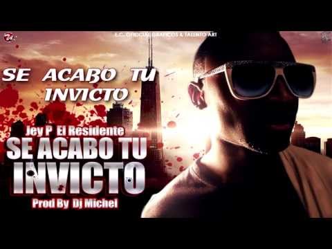 Se Acabo Tu Invicto - Jey P El Residente Prod Dj Michel